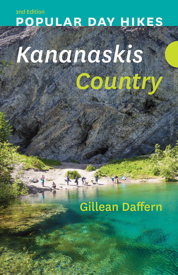 Popular Day Hikes: Kananaskis Country – 2nd Edition