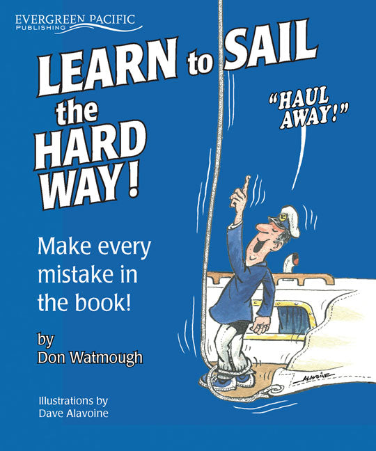 Learn to Sail the Hard Way!