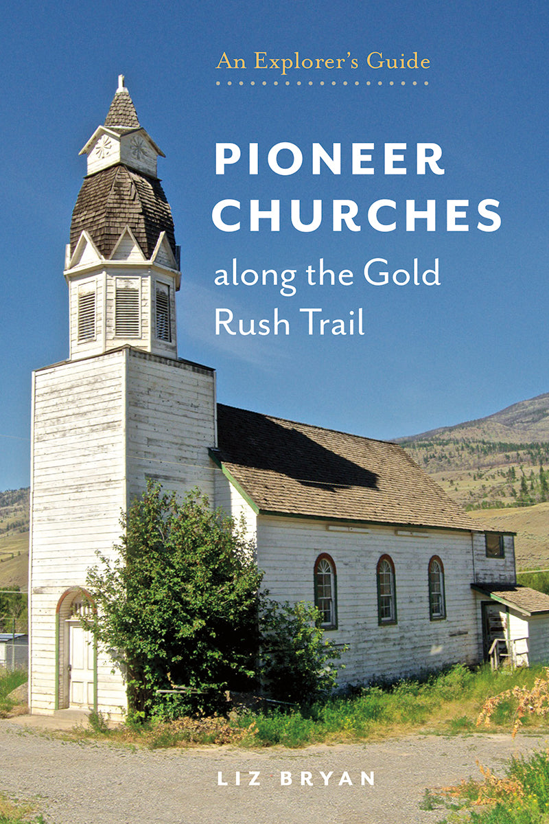 Pioneer Churches along the Gold Rush Trail