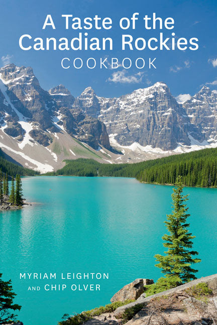 A Taste of the Canadian Rockies Cookbook