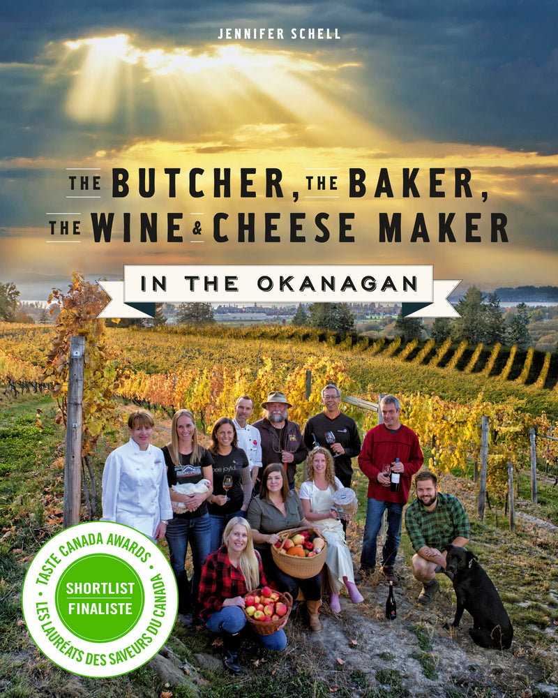 The Butcher, the Baker, the Wine and Cheese Maker in the Okanagan