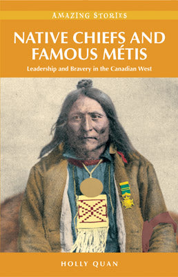 Native Chiefs and Famous Métis