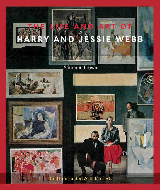 The Life and Art of Harry and Jessie Webb