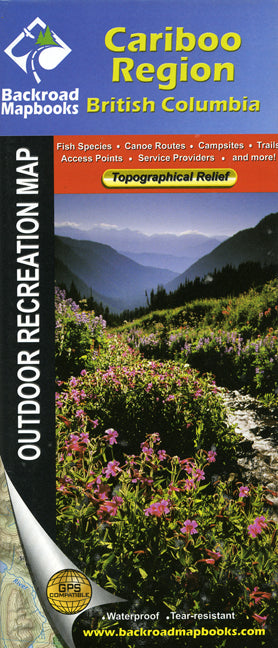 Backroad Mapbooks: Cariboo Region British Columbia
