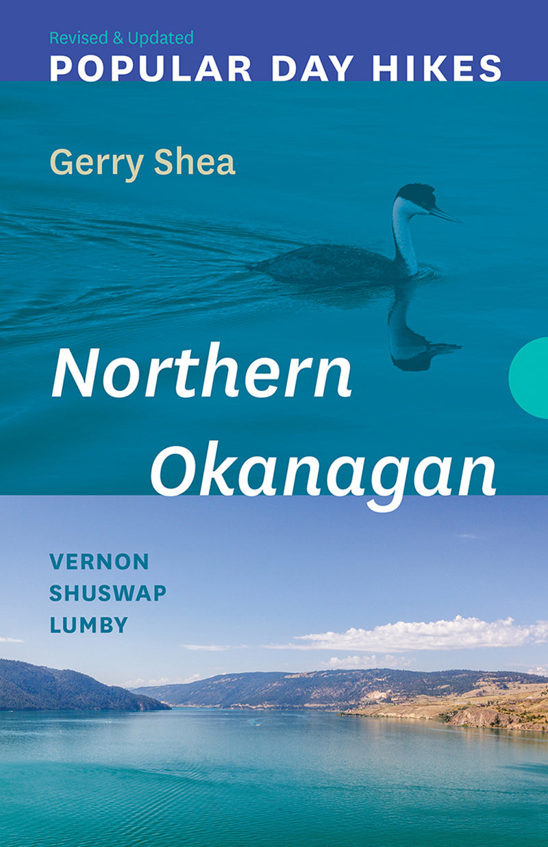 Popular Day Hikes: Northern Okanagan — Revised &amp; Updated