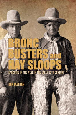Bronc Busters and Hay Sloops