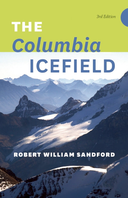 The Columbia Icefield – 3rd Edition